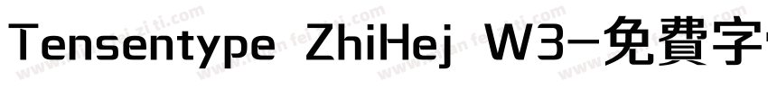 Tensentype ZhiHej W3字体转换